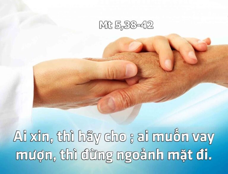 Luật yêu thương (18.06.2018 – Thứ Hai Tuần XI Thường Niên) Tin Mừng: Mt 5, 38-42 - Hạnh Các Thánh - Huynh Đoàn Đa Minh Cộng Đoàn Thánh Linh