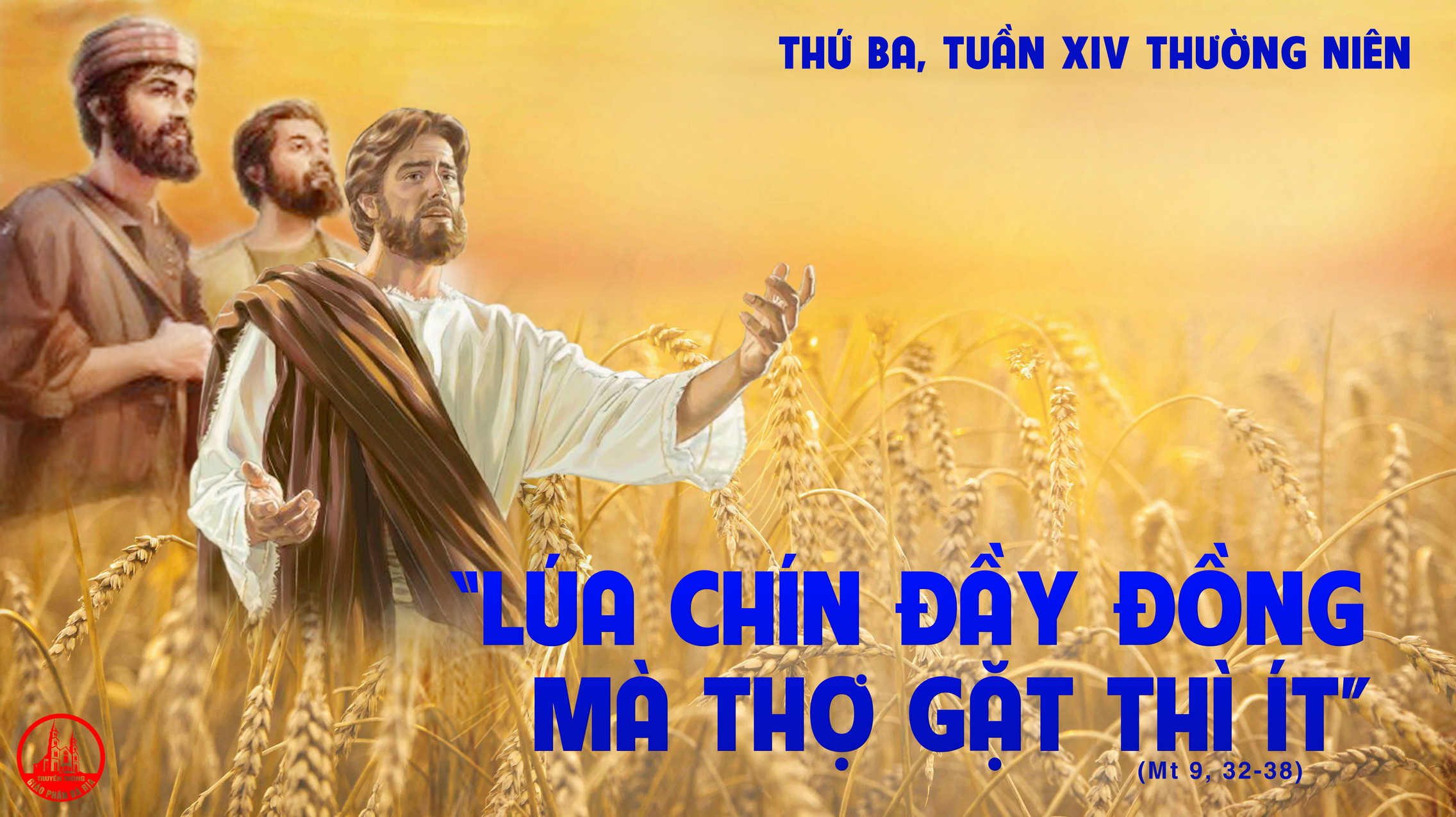 Chú Giải Tin Mừng - Thứ Ba Tuần XIV Thường Niên