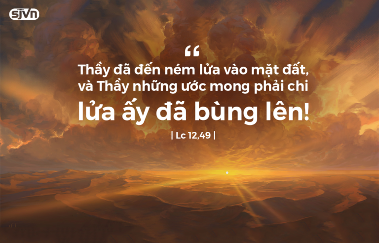 Mong lửa bùng lên (Chúa nhật 20 thường niên - năm C) - Dòng Tên-Dòng Chúa  Giêsu