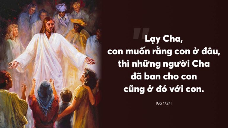 Thứ Năm Tuần VII Phục Sinh - Lời Cầu Nguyện của Chúa Giêsu (Ga 17,20-26) -  Lời Chúa Mỗi Ngày - God