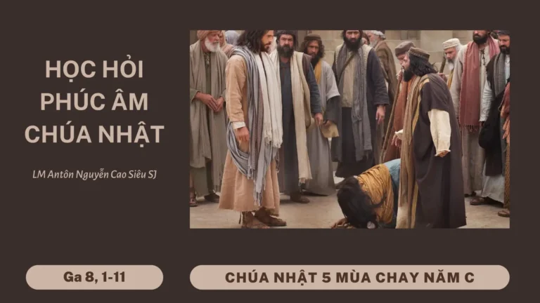 HỌC HỎI PHÚC ÂM CHÚA NHẬT V MÙA CHAY NĂM C