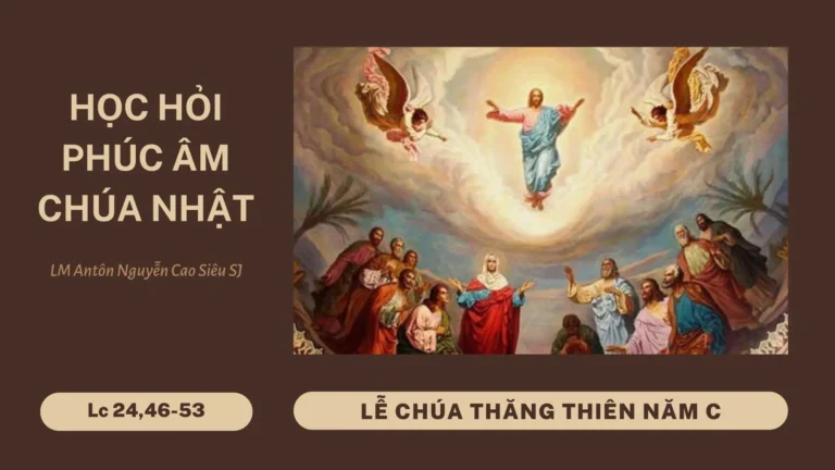 HỌC HỎI PHÚC ÂM CHÚA THĂNG THIÊN