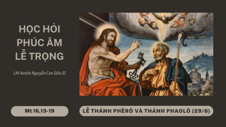 HỌC HỎI PHÚC ÂM CHÚA NHẬT KÍNH THÁNH PHÊRÔ VÀ THÁNH PHAOLÔ