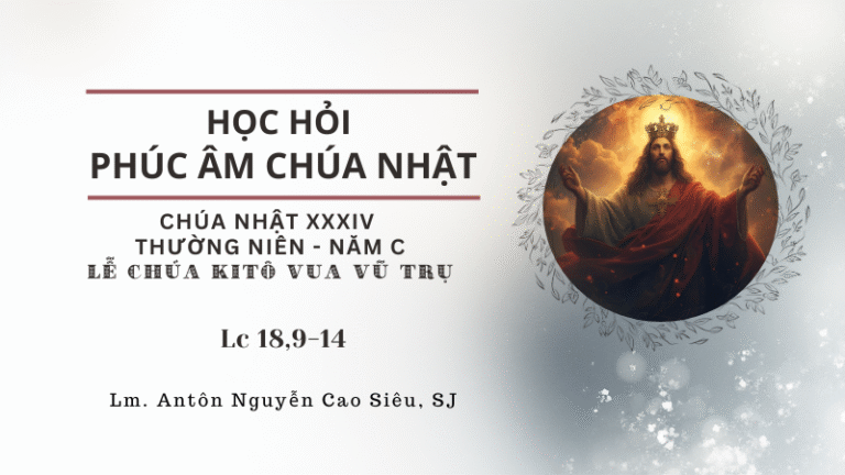 HỌC HỎI PHÚC ÂM LỄ CHÚA KITÔ VUA VŨ TRỤ