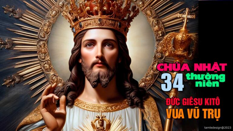 Giáo lý Phúc Âm Chúa Nhật XXXIV Lễ Chúa Kitô Vua – Lm. Peter Trần Thế Tuyên – HỘI ÁI MỘ CHA FX TRƯƠNG BỬU DIỆP ÚC CHÂU