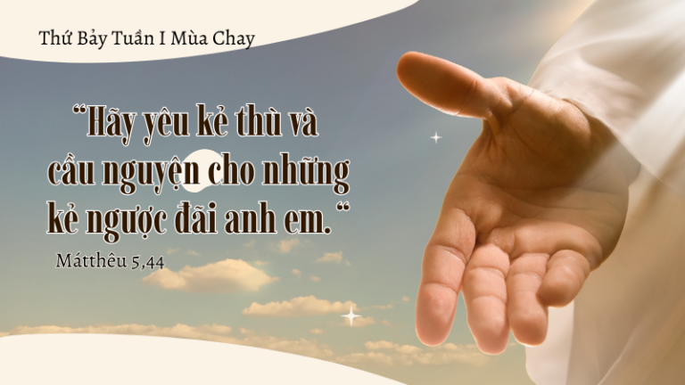 Thứ Bảy Tuần I Mùa Chay