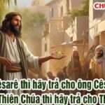 Chúa nhật 29 Thường Niên – Năm A (Mt 22,15-21) -